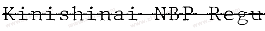 Kinishinai NBP Regul字体转换